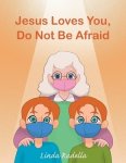 Jesus Loves You, Do Not Be Afraid