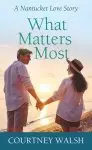 What Matters Most: A Nantucket Love Story