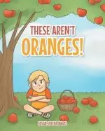 These Aren't Oranges!