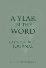 A Year in the Word Catholic Bible Journal