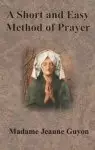 A Short and Easy Method of Prayer