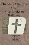 Christian Omnibus Vol. 3 - Five Books on Reliance