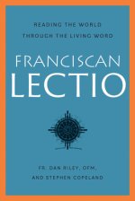 Franciscan Lectio: Reading the World Through the Living Word