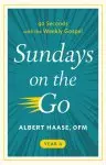 Sundays on the Go: 90 Seconds with the Weekly Gospel (Year A)