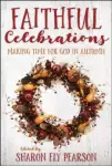 Faithful Celebrations: Making Time for God in Autumn