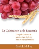 La Celebracion De La Eucaristia