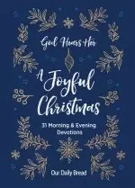 God Hears Her, a Joyful Christmas: 31 Morning and Evening Devotions (a Daily Advent Devotional for Women with 2 Readings Per Day)