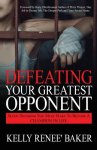 Defeating Your Greatest Opponent: Seven Decisions You Must Make to Become a Champion in Life