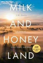 Milk and Honey Land: A Story of Grief, Grace, and Goats