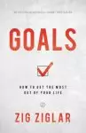 Goals: How to Get the Most Out of Your Life