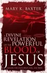 Divine Revelation of the Powerful Blood of Jesus, A