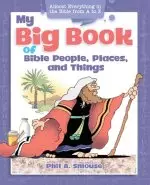 My Big Book of Bible, People, Places and Things