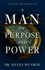 Man of Purpose and Power, A