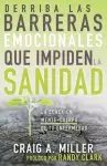 Derriba las barreras emocionales que impiden la sanidad