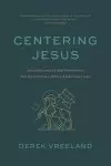 Centering Jesus