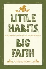 Little Habits, Big Faith