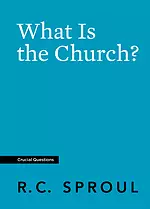 What Is the Church?