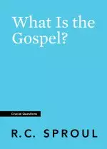 What Is the Gospel?