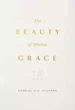 The Beauty of Divine Grace