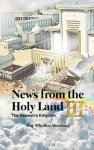 News from the Holy Land III: The Messiah's Kingdom