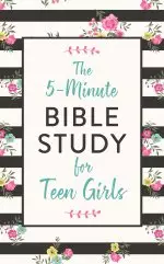 The 5-Minute Bible Study for Teen Girls