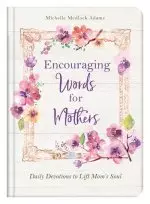 Encouraging Words for Mothers