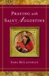 Praying with Saint Augustine