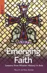 Emerging Faith: Lessons from Mission History in Asia