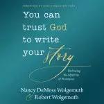 You Can Trust God to Write Your Story