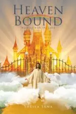 Heaven Bound: Walking with the Lord