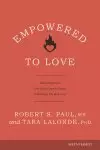 Empowered to Love