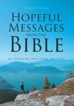 Hopeful Messages from The Bible: Volume 2: An Ordinary Man Finds Meaning