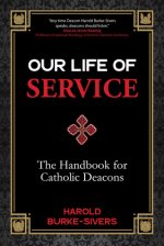 Our Life of Service: The Handbook for Catholic Deacons