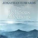 The Religious Affections