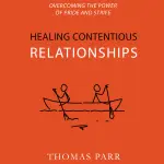 Healing Contentious Relationships