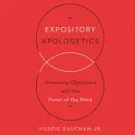 Expository Apologetics