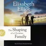 The Shaping of a Christian Family