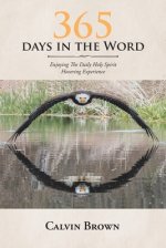 365 Days in the Word: Enjoying The Daily Holy Spirit Hovering Experience