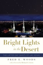 Bright Lights in the Desert: The Latter-Day Saints of Las Vegas