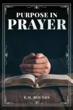 Purpose in Prayer