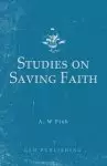 Studies on Saving Faith