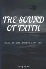 The Sound of Faith: Hearing the Whisper of God