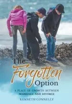 The Forgotten Option: A place of growth between marriage and divorce