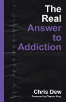 The Real Answer to Addiction