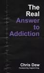 The Real Answer to Addiction