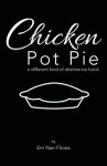 Chicken Pot Pie: A Different Kind of Abstinence Book