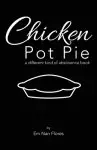 Chicken Pot Pie: A Different Kind of Abstinence Book