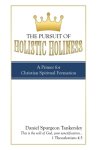 The Pursuit of Holistic Holiness: A Primer for Christian Spiritual Formation