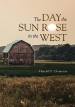 The Day the Sun Rose in the West