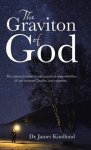 The Graviton of God: The Celestial Wonders and Statistical Impossibilities of Our Universe, Bodies, and Existence.